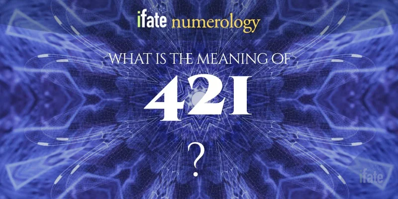 The Meaning of the Number 421