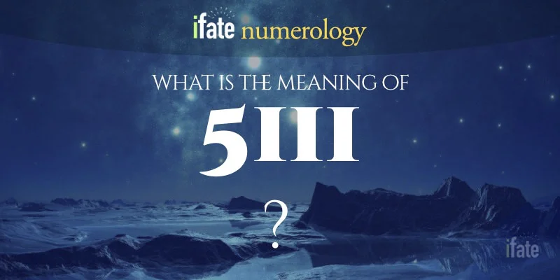 Number The Meaning Of The Number 5111   What Does The Number 5111 Mean.webp