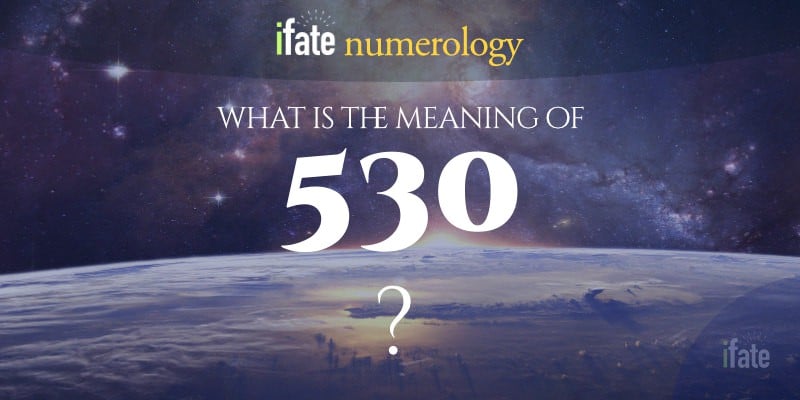 number-the-meaning-of-the-number-530