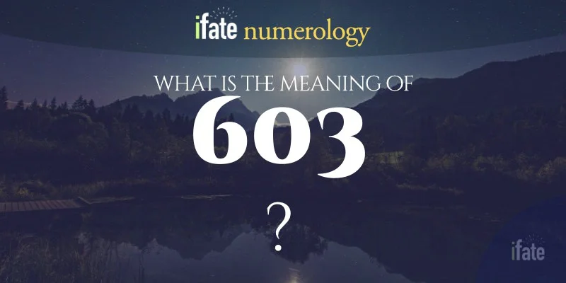 Number The Meaning Of The Number 603