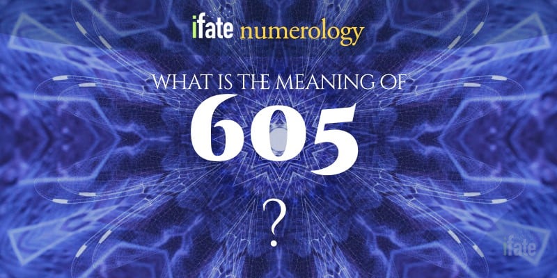 the number 605 meaning