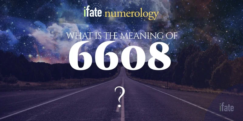 Number The Meaning of the Number 6608