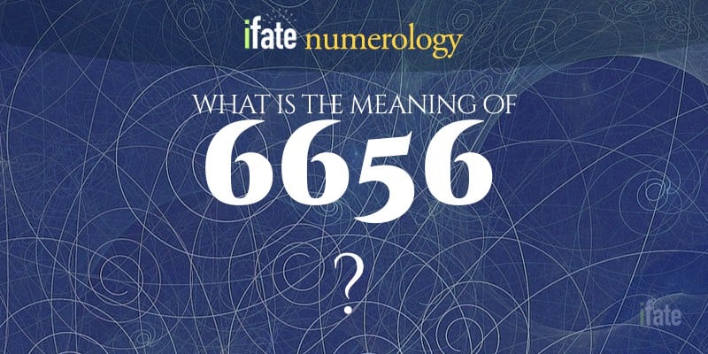 Number The Meaning of the Number 6656