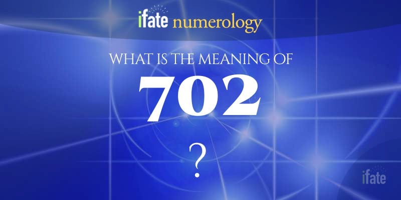 number-the-meaning-of-the-number-702