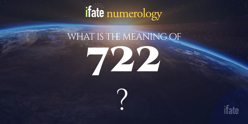 Number The Meaning of the Number 722