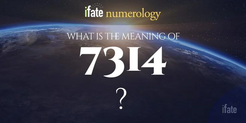 the number 7314 meaning