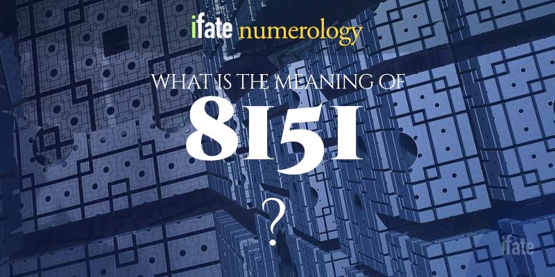 Number The Meaning of the Number 8151