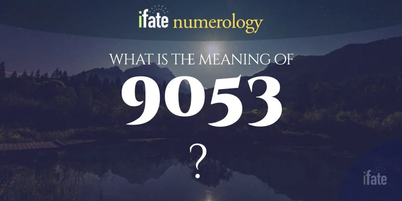 Number The Meaning of the Number 9053