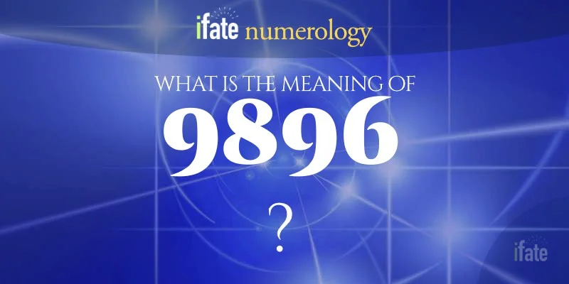 Number The Meaning of the Number 9896